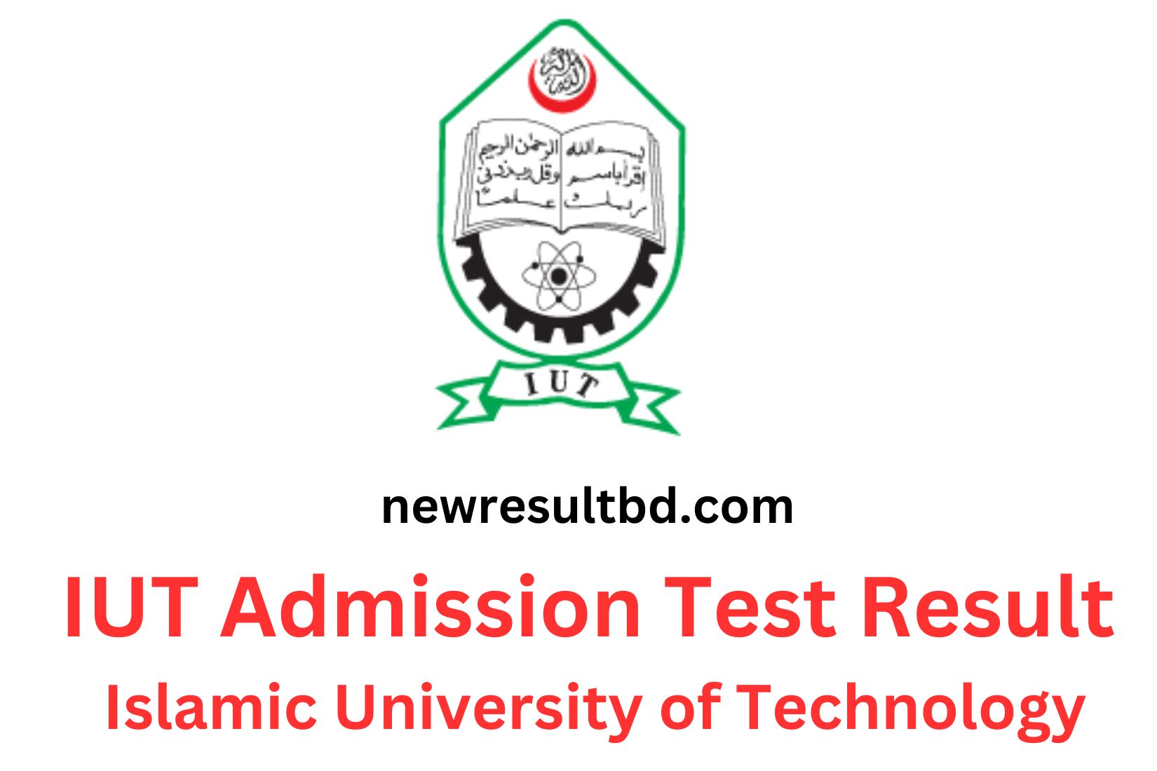 IUT Admission Test Result 2023 Islamic University of Technology Admission Exam IUT Admission Test Result 2023 Islamic University of Technology Admission Exam